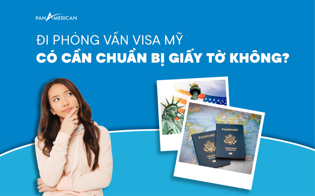 chuan bi giay to phong van visa my