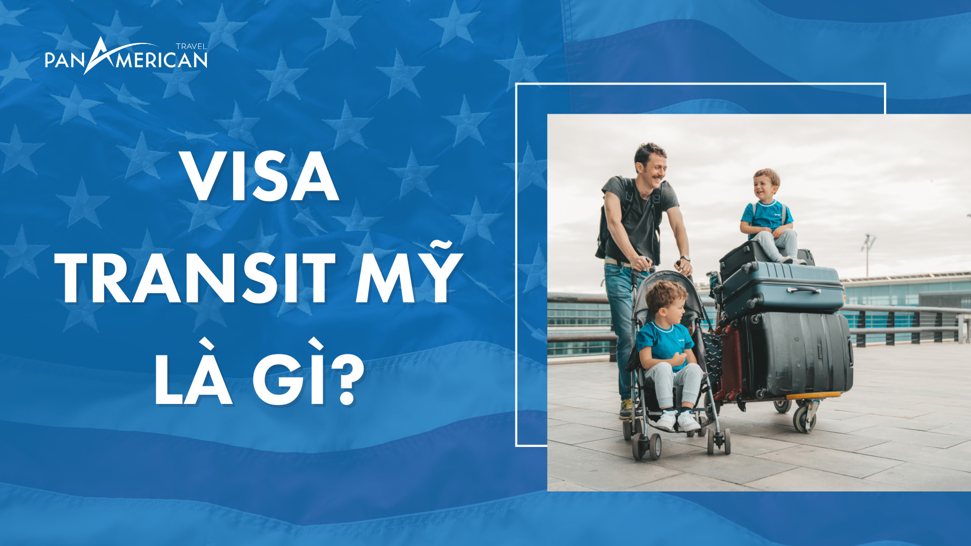 Quá cảnh có cần visa Transit Mỹ? Tất cả thông tin về visa quá cảnh!
