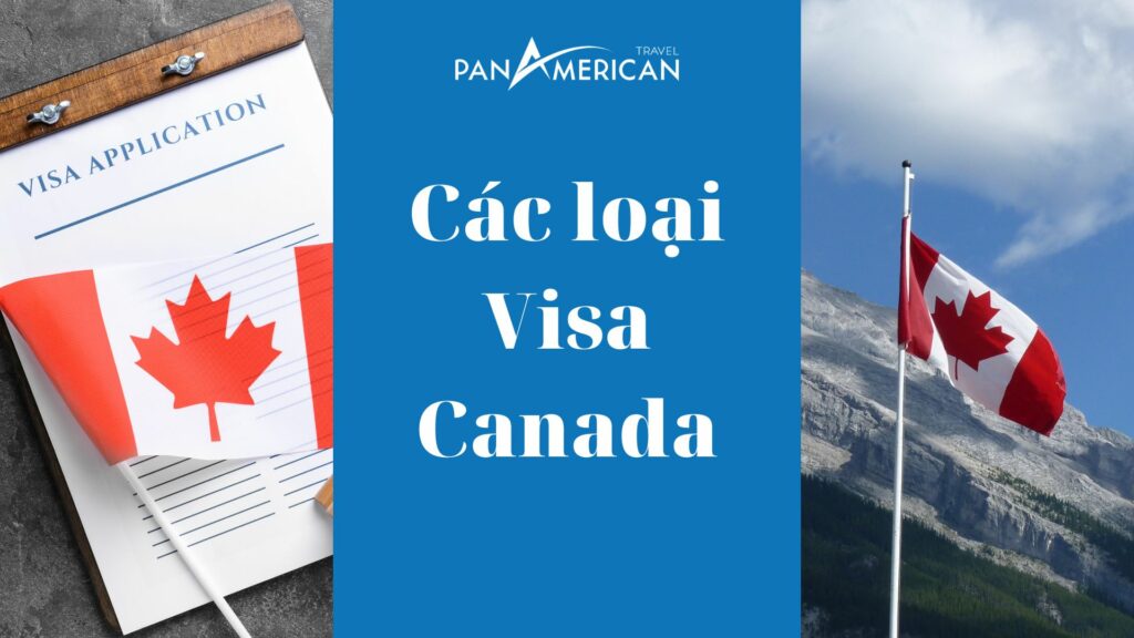Các loại visa Canada, tìm hiểu về visa Canada