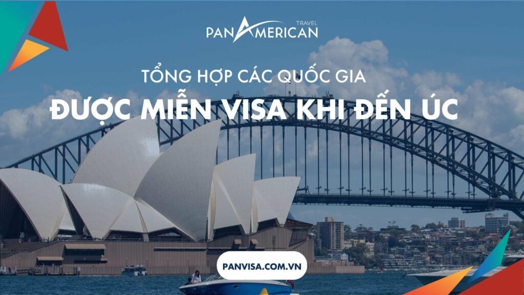 Các nước nào được miễn visa vào Úc