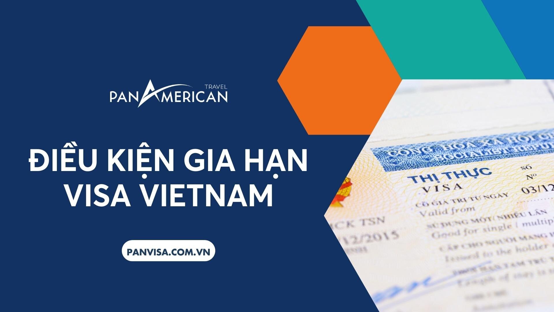 Điều kiện gia hạn visa Việt Nam là gì?