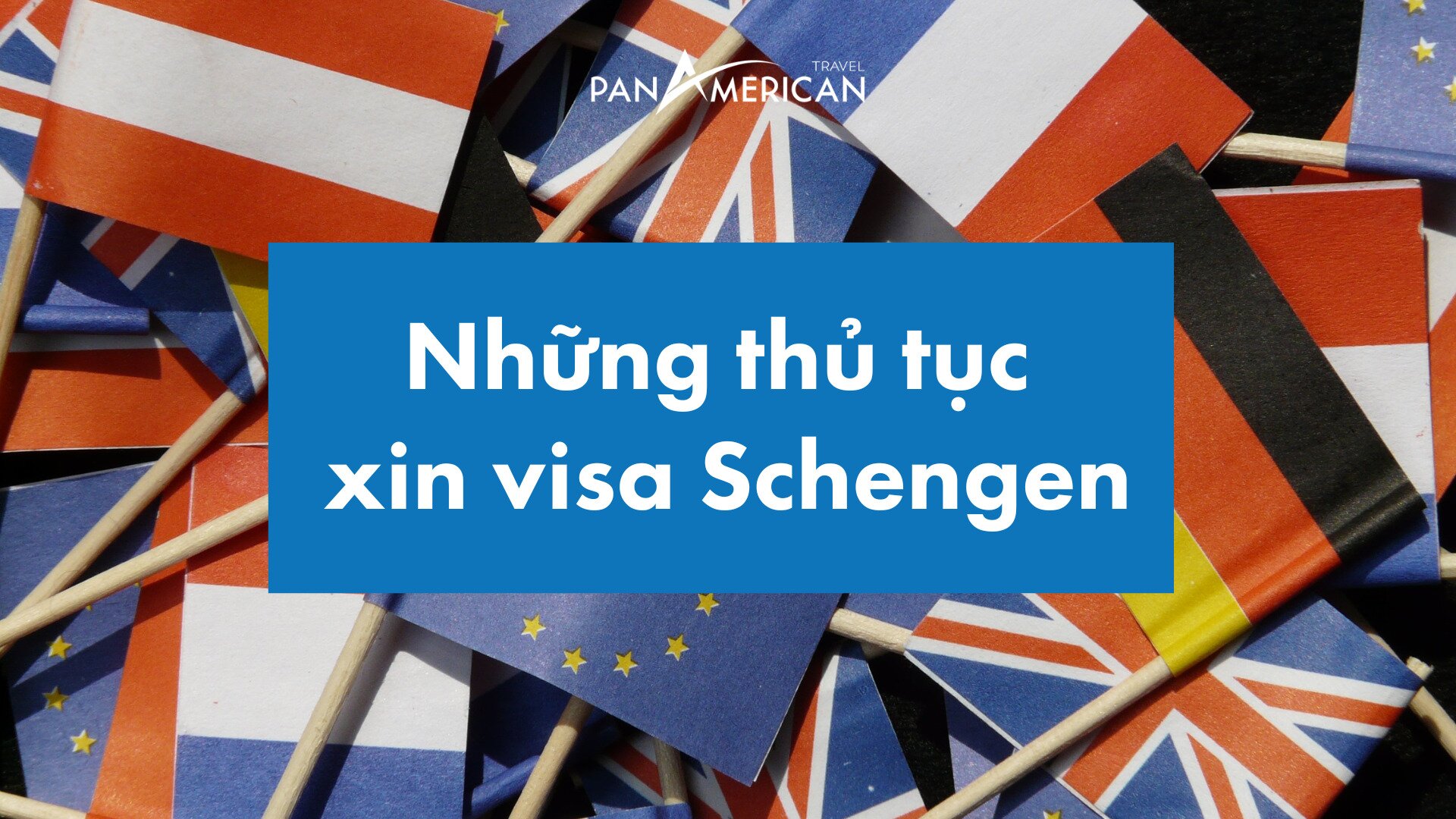 Những thủ tục phức tạp của visa Schengen.