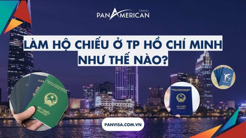 Làm hộ chiếu TP Hồ Chí Minh như nào? 