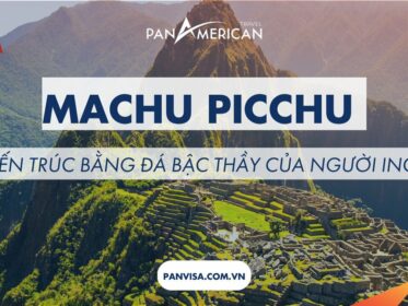 Machu Picchu - Kiến trúc bằng đá bậc thầy của người Inca 