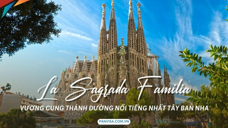 La Sagrada Familia - thánh đường nổi tiếng nhất Tây Ban Nha