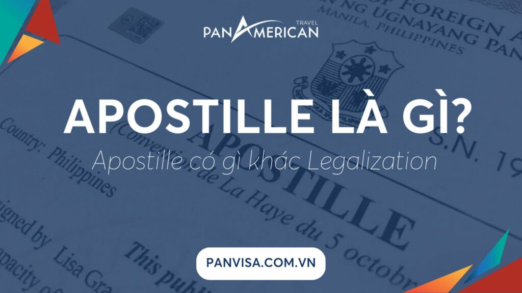 Apostille là gì? Apostille có gì khác Legalization