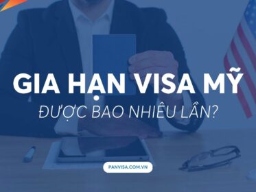 Cập nhật “Gia hạn visa Mỹ được bao nhiêu lần?” mới nhất 2023