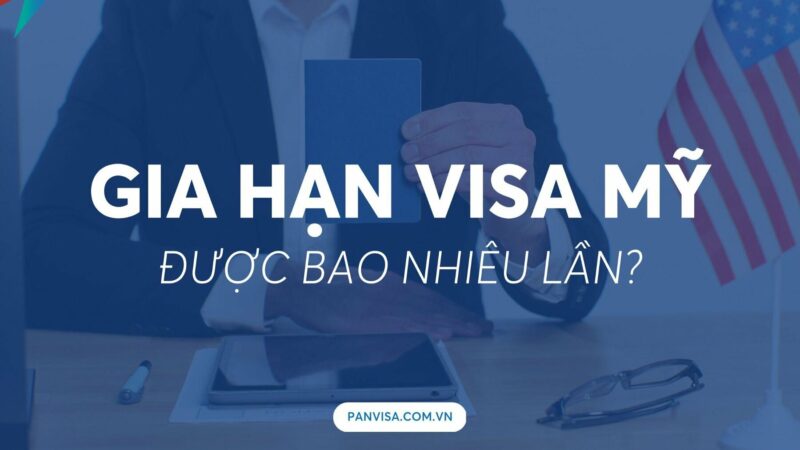 Cập nhật “Gia hạn visa Mỹ được bao nhiêu lần?” mới nhất 2023