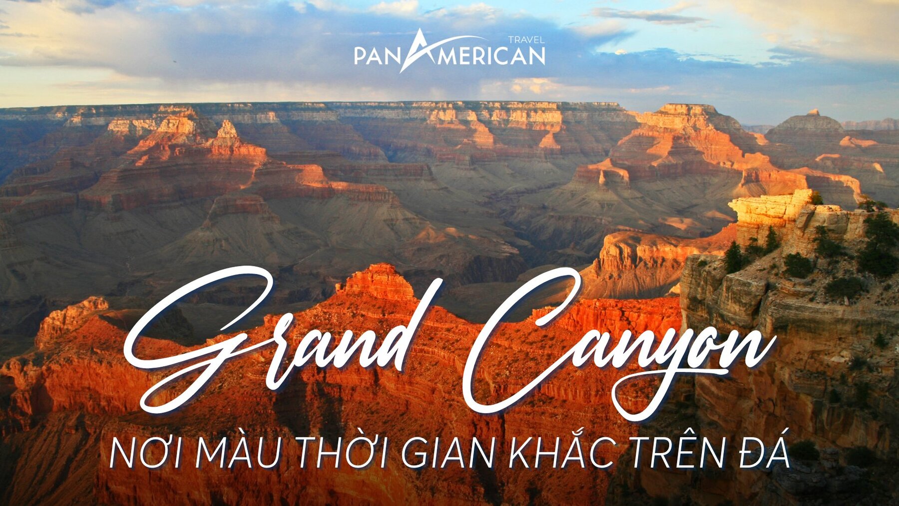 Grand Canyon - Hành trình màu thời gian khắc trên đá