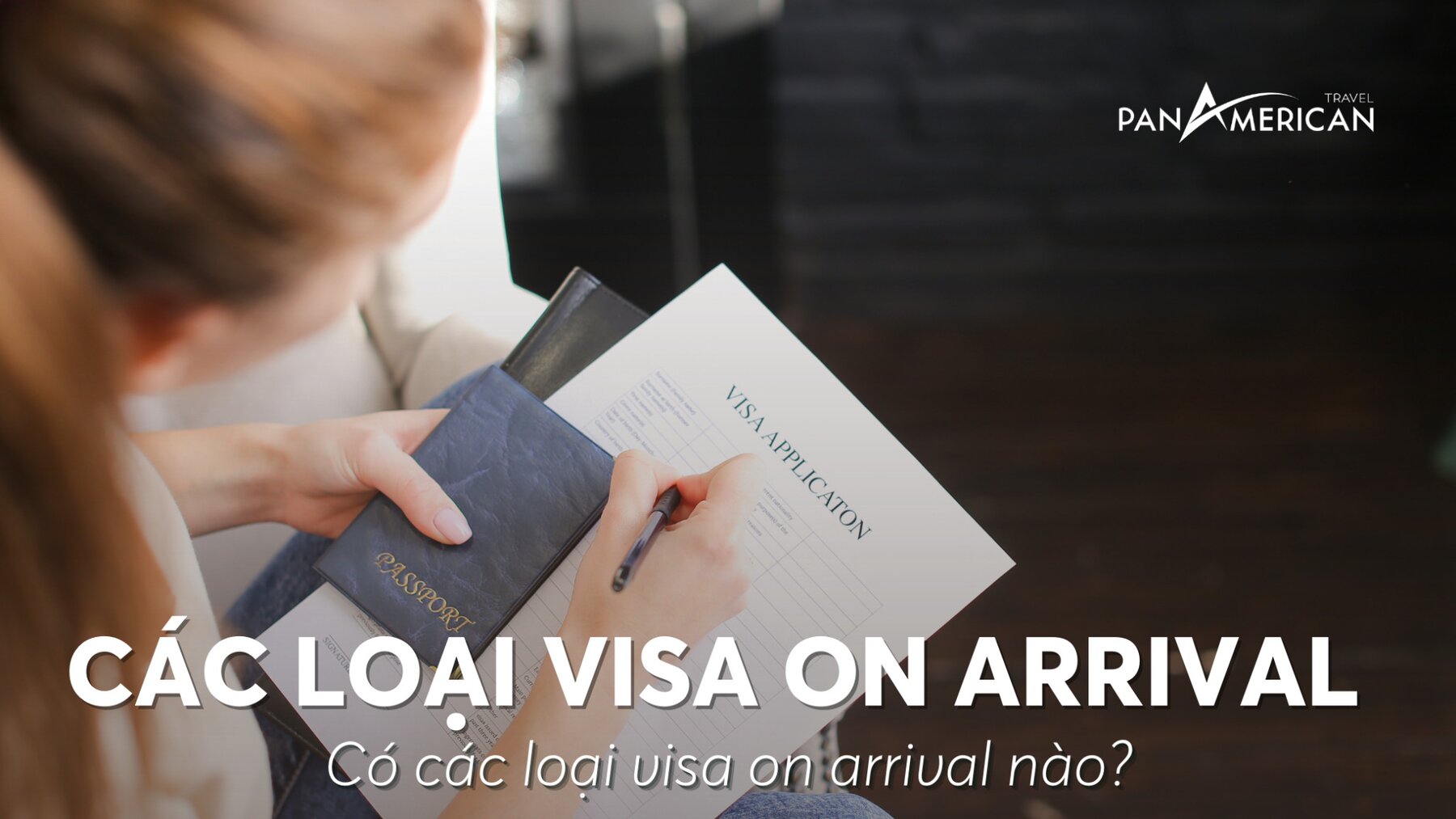 Các loại visa on arrival thường gặp
