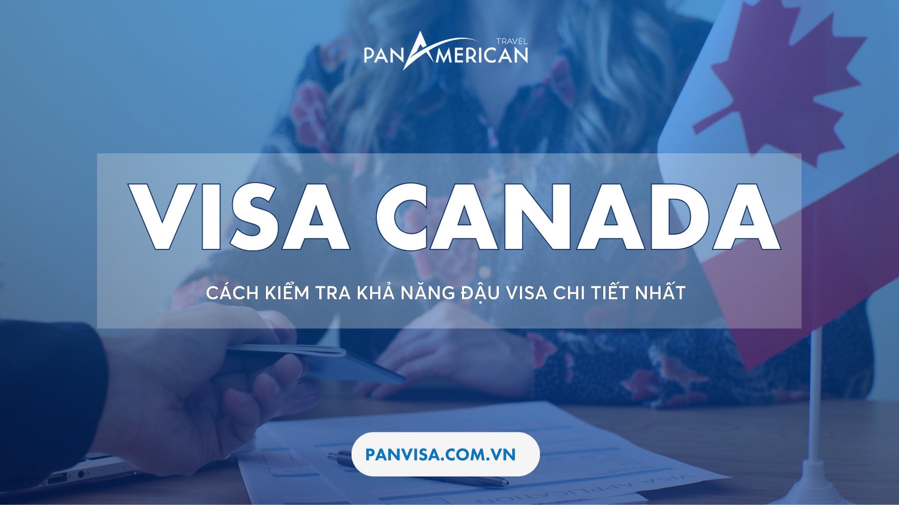 Làm sao biết mình đậu visa Canada? Cách kiểm tra visa chi tiết nhất